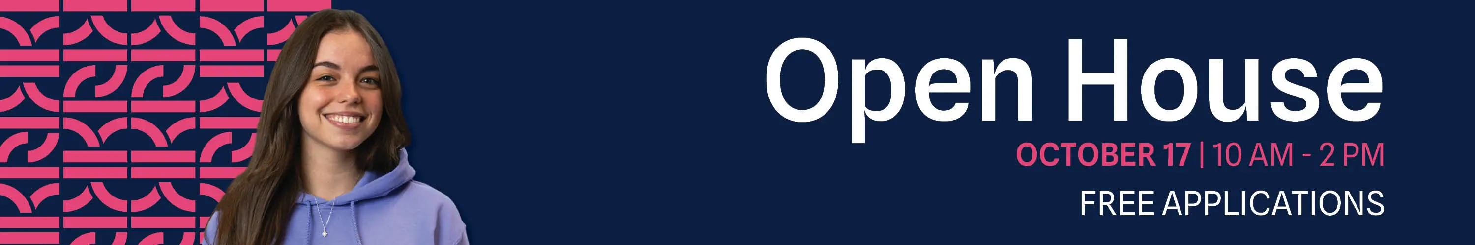 Open House October 17, 10 AM to 2 PM. Free applications.